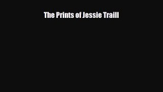 [PDF] The Prints of Jessie Traill Download Full Ebook