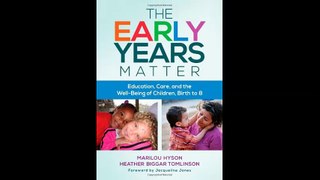 The Early Years Matter Education Care and the Well-Being of Children Birth to 8 Early Childhood Education