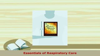 Download  Essentials of Respiratory Care PDF Free