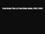 [PDF] Pain Relief: The L.A. Pain Clinic Guide 2002-2003 Download Online
