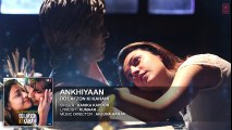 Ankhiyaan Full Song (AUDIO) _ Do Lafzon Ki Kahani _ Randeep Hooda, Kajal Aggarwal _ Kanika Kapoor HD VIDEO