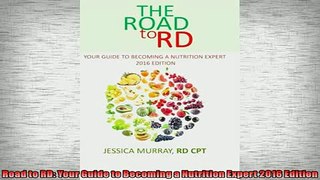 READ book  Road to RD Your Guide to Becoming a Nutrition Expert 2016 Edition  DOWNLOAD ONLINE