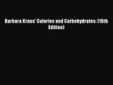 Download Barbara Kraus' Calories and Carbohydrates: (16th Edition) Ebook Free