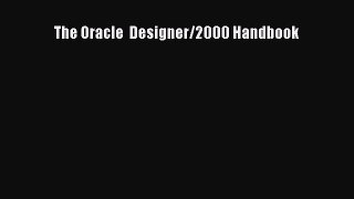 Download The Oracle  Designer/2000 Handbook Ebook Free