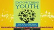 Free PDF Downlaod  Empowering Youth How to Encourage Young Leaders to Do Great Things READ ONLINE