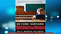 FREE DOWNLOAD  Finding God Beyond Harvard The Quest for Veritas  BOOK ONLINE