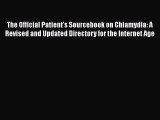 [PDF] The Official Patient's Sourcebook on Chlamydia: A Revised and Updated Directory for the