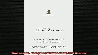 Free PDF Downlaod  The Lessons Being a Gentleman in the 21st Century READ ONLINE