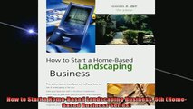 READ book  How to Start a HomeBased Landscaping Business 5th HomeBased Business Series Full Free