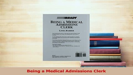 Read  Being a Medical Admissions Clerk Ebook Free