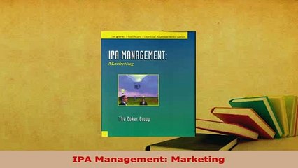 Download the Ultimate PDF Guide to IPA Management & Marketing 📘