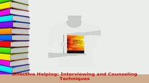 Download  Effective Helping Interviewing and Counseling Techniques Ebook Online