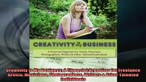READ book  Creativity Is My Business A Financial Organizer for Freelance Artists Musicians Full EBook