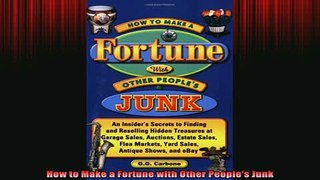 FREE EBOOK ONLINE  How to Make a Fortune with Other Peoples Junk Online Free