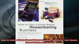 READ book  How to Start a HomeBased Housecleaning Business 2nd HomeBased Business Series Online Free