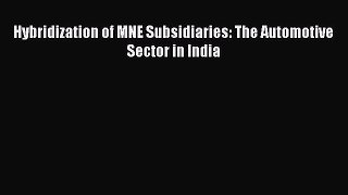 Download Hybridization of MNE Subsidiaries: The Automotive Sector in India PDF Online
