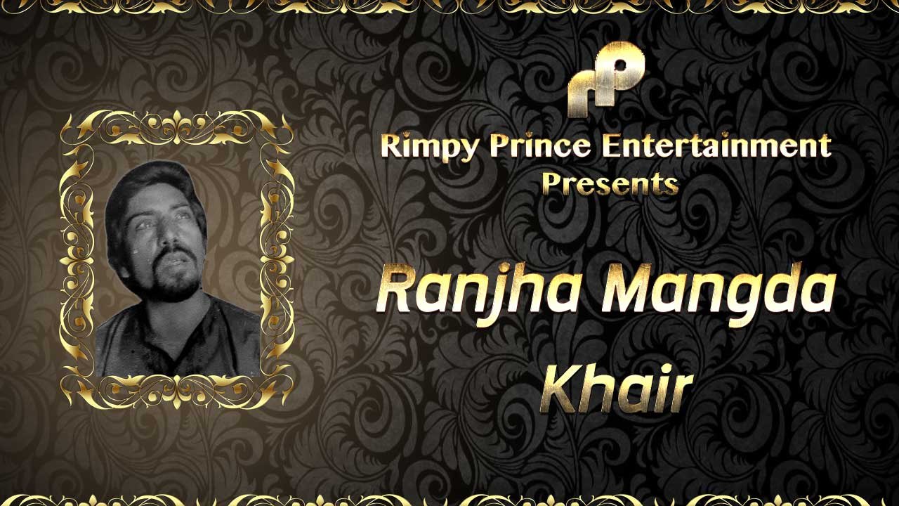 Ranjha Mangda Khair | Old Punjabi Song | Surjit Gakhal