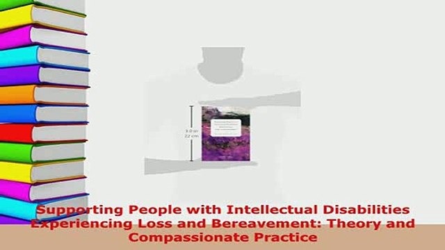 Read Supporting People with Intellectual Disabilities Experiencing Loss and Bereavement Theory Ebook Free