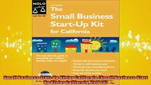 FREE EBOOK ONLINE  Small Business StartUp Kit for California Small Business Start Up Kit for California 2nd Full Free