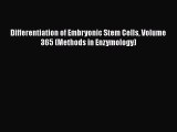 Read Differentiation of Embryonic Stem Cells Volume 365 (Methods in Enzymology) Ebook Free