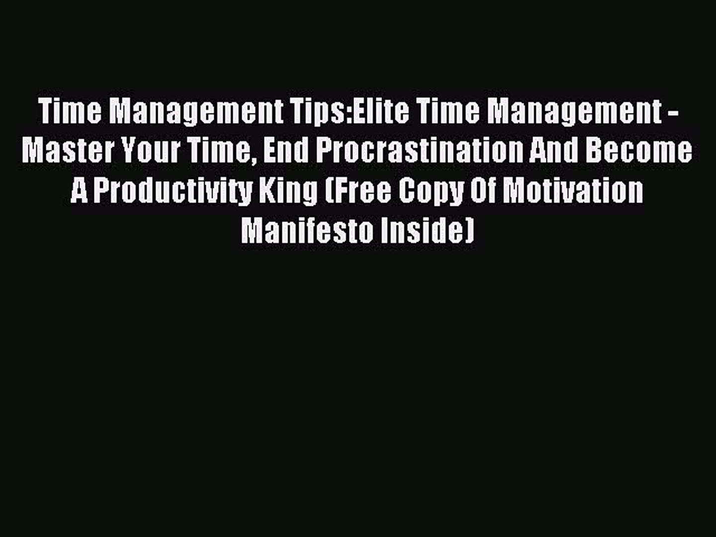 ⁣Read Time Management Tips:Elite Time Management - Master Your Time End Procrastination And