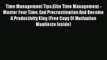 Read Time Management Tips:Elite Time Management - Master Your Time End Procrastination And