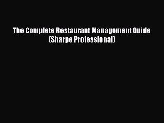 Read The Complete Restaurant Management Guide (Sharpe Professional) Ebook Free