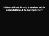 Read Evidence of Harm: Mercury in Vaccines and the Autism Epidemic: A Medical Controversy Ebook