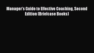 Read Manager's Guide to Effective Coaching Second Edition (Briefcase Books) Ebook Free