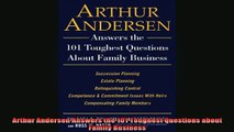READ book  Arthur Andersen Answers the 101 Toughest Questions about Family Business Full Free