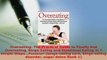 PDF  Overeating The Practical Guide to Finally End Overeating Binge Eating and Emotional Ebook
