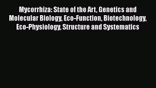 Read Mycorrhiza: State of the Art Genetics and Molecular Biology Eco-Function Biotechnology