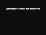 [PDF] Egon Schiele: Drawings And Watercolors Read Full Ebook