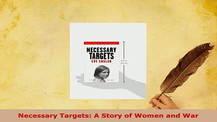 PDF  Necessary Targets A Story of Women and War  Read Online