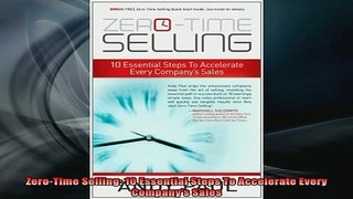 READ book  ZeroTime Selling 10 Essential Steps To Accelerate Every Companys Sales Free Online
