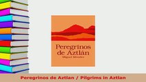 PDF  Peregrinos de Aztlan  Pilgrims in Aztlan Free Books