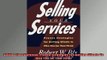READ book  Selling Your Services Proven Strategies For Getting Clients To Hire You or Your Firm Full EBook