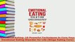 PDF  Emotional Eating 10 Powerful Techniques to Cure Your Emotional Eating Disorder for Life Read Online