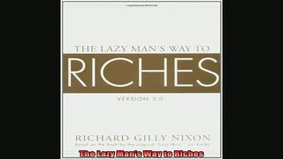 READ book  The Lazy Mans Way to Riches Online Free