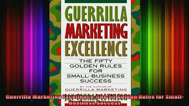 READ book Guerrilla Marketing Excellence The 50 Golden Rules for SmallBusiness Success Free Online