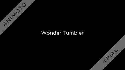 Wonder Tumbler had been designed