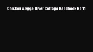 Read Chicken & Eggs: River Cottage Handbook No.11 Ebook Free
