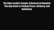 Read The High-Conflict Couple: A Dialectical Behavior Therapy Guide to Finding Peace Intimacy