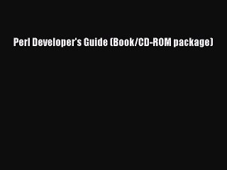 Download Perl Developer's Guide (Book/CD-ROM package) Ebook Online