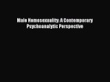 Free Full [PDF] Downlaod  Male Homosexuality: A Contemporary Psychoanalytic Perspective#