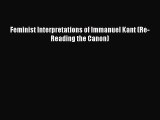 Read Book Feminist Interpretations of Immanuel Kant (Re-Reading the Canon) ebook textbooks