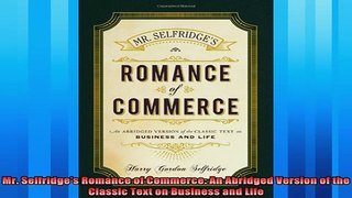 Download now  Mr Selfridges Romance of Commerce An Abridged Version of the Classic Text on Business