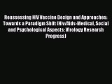 Read Reassessing HIV Vaccine Design and Approaches: Towards a Paradigm Shift (Hiv/Aids-Medical