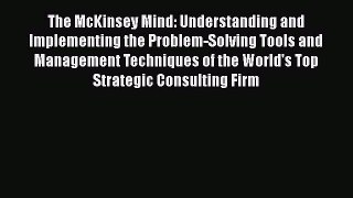 [PDF] The McKinsey Mind: Understanding and Implementing the Problem-Solving Tools and Management
