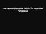Read Book Contemporary European Politics: A Comparative Perspective ebook textbooks